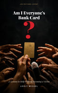 Am I Everyone's Bank card ?