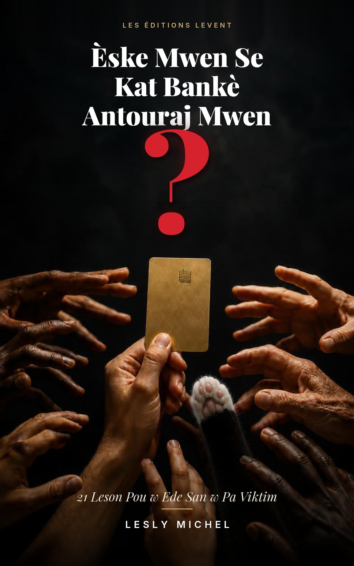 Èske Mwen Se Kat Bankè Antouraj Mwen ?